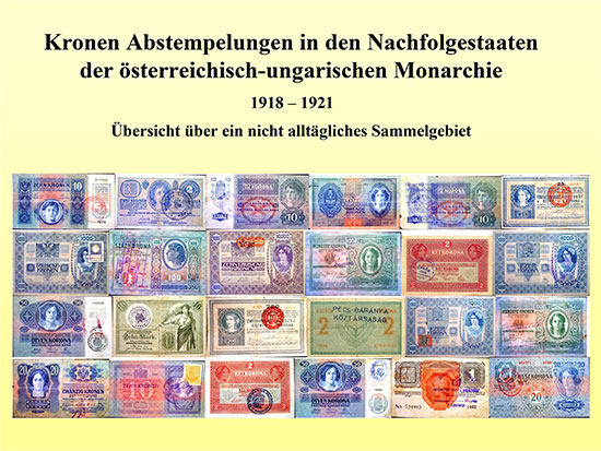 Vortrag: Frank Scholz Kronen Abstempelungen in den Nachfolgestaaten der österreichisch-ungarischen Monarchie 1918–1921